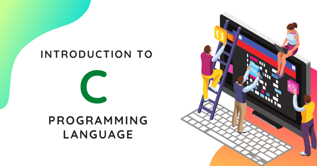 Introduction to C Programming Language 