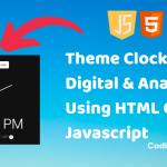Theme Clock Digital & Analog Using HTML CSS & Javascript