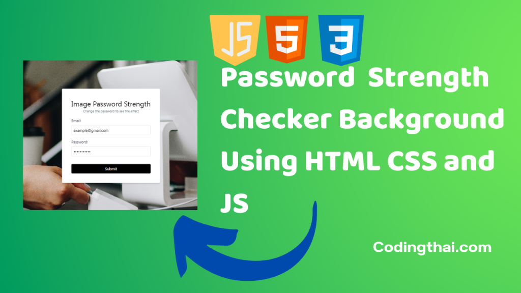 Password Strength Background blurred Using HTML CSS and JS 