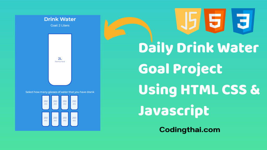 Daily Drink Water Goal Project Using HTML CSS & Javascript 