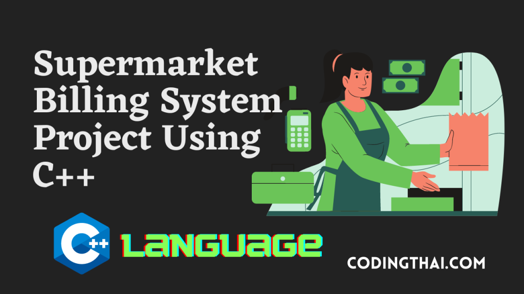 Supermarket Billing System Project Using C++