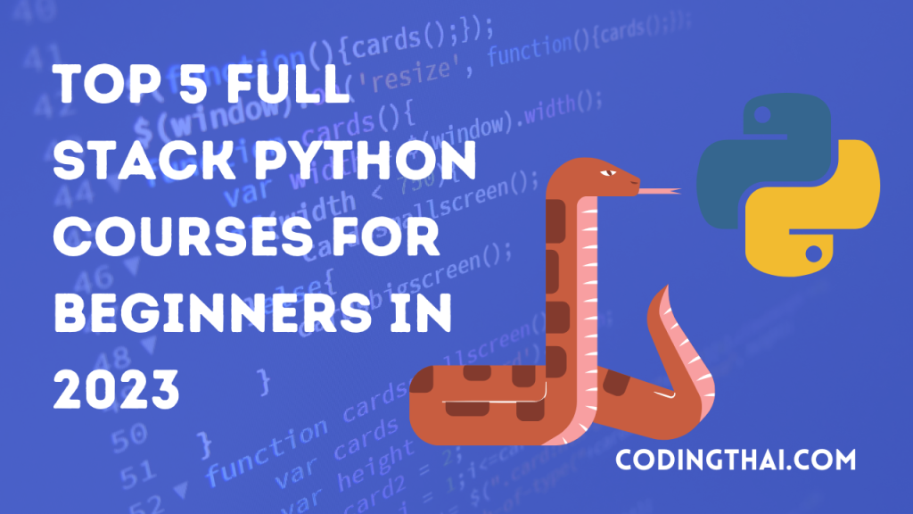Top 5 Full stack Python Courses for Beginners In 2023