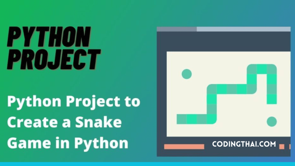 Python Project to Create a Snake Game in Python using Turtle Module