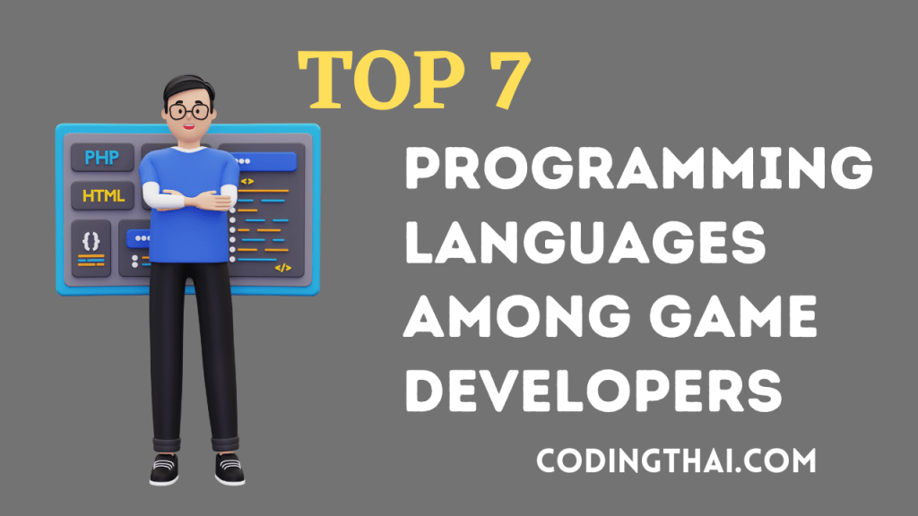 TOP 7 USED PROGRAMMING LANGUAGES AMONG GAME DEVELOPERS