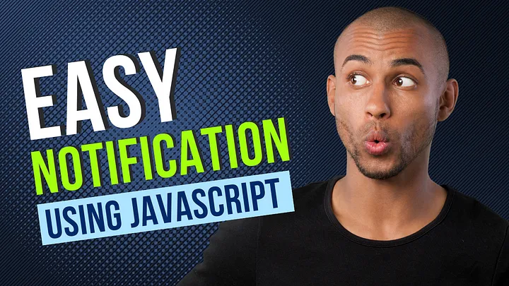 Do you know JavaScript Notification?